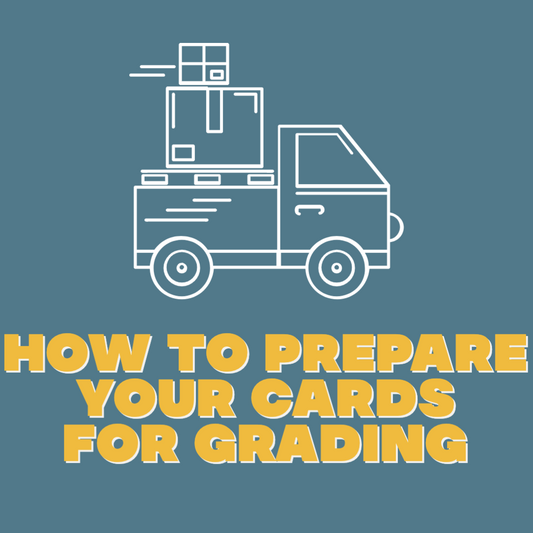 How to Prepare your Cards for Grading